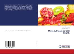 Micronutrients in Oral Health di Krishna Veni Buduru, Dalsingh Vankudoth edito da LAP Lambert Academic Publishing