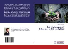 Pro-environmental behaviour in the workplace di Oldrich Studynka edito da LAP Lambert Academic Publishing