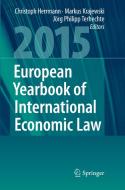 European Yearbook of International Economic Law 2015 edito da Springer Berlin Heidelberg