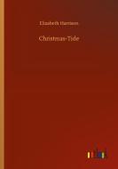Christmas-Tide di Elizabeth Harrison edito da Outlook Verlag