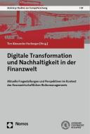 Digitale Transformation und Nachhaltigkeit in der Finanzwelt edito da Nomos Verlagsges.MBH + Co