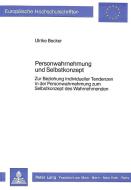 Personwahrnehmung und Selbstkonzept di Ulrike Becker edito da Lang, Peter GmbH