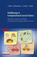 Einführung in Computational Social Choice di Dorothea Baumeister, Claudia Lindner, Irene Rothe, Jörg Rothe edito da Spektrum Akademischer Verlag