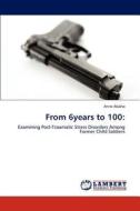 From 6years to 100: di Anne Abaho edito da LAP Lambert Academic Publishing