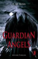 Guardian Angels di E. M. Ross edito da MEDU Verlag