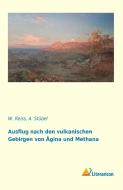Ausflug nach den vulkanischen Gebirgen von Ägina und Methana di W. Reiss, A. Stübel edito da Literaricon Verlag
