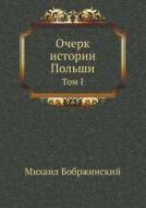 Ocherk Istorii Pol'shi Tom I di Mihail Bobrzhinskij edito da Book On Demand Ltd.