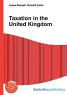 Taxation In The United Kingdom edito da Book On Demand Ltd.