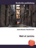 Wall Of Jericho edito da Book On Demand Ltd.