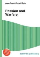 Passion And Warfare edito da Book On Demand Ltd.