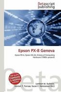 Epson Px-8 Geneva edito da Betascript Publishing