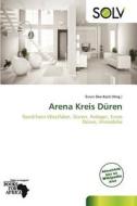 Arena Kreis Duren edito da Betascript Publishing
