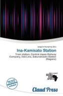 Ina-kamisato Station edito da Claud Press