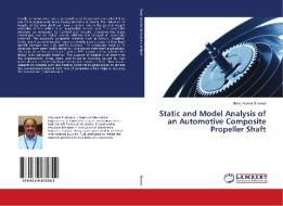 Static and Model Analysis of an Automotive Composite Propeller Shaft di Manoj Kumar Sharma edito da LAP Lambert Academic Publishing