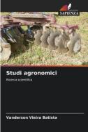 Studi agronomici di Vanderson Vieira Batista edito da Edizioni Sapienza