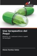 Uso terapeutico del Pequi di Diana Santos Sales edito da Edizioni Sapienza
