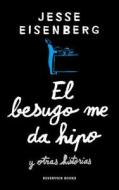 El Besugo Me Da Hipo (Bream Gives Me Hiccups) di Jesse Eisenberg edito da Reservoir Books