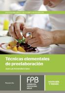 Técnicas elementales de preelaboración di José Luis Armendáriz Sanz edito da Ediciones Paraninfo, S.A