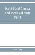 Hand-list of genera and species of birds di G. R. Gray edito da Alpha Editions