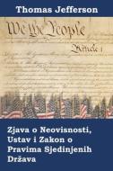 Izjava o Neovisnosti, Ustav i Zakon o Pravima Sjedinjenih Drzava di Thomas Jefferson edito da Porifera Press