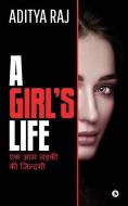 A Girl's Life: (ek Aam Ladki KI Jindgee) di Aditya Raj edito da HARPERCOLLINS 360