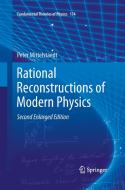 Rational Reconstructions of Modern Physics di Peter Mittelstaedt edito da Springer Netherlands