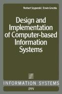 Design and Implementation of Computer-Based Information Systems edito da Springer Netherlands