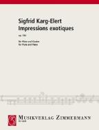 Impressions exotiques op. 134 di Sigfrid Karg-Elert edito da Musikverlag Zimmermann