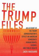 The Trump Files di Jack Hassard edito da Jack Hassard