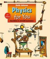 Physics for You di Keith Johnson edito da Oxford University Press