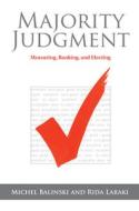 Majority Judgment di Michel Balinski, Rida Laraki edito da MIT Press
