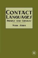 Contact Languages: Pidgins and Creoles di Mark Sebba edito da SPRINGER NATURE