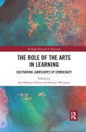 The Role Of The Arts In Learning edito da Taylor & Francis Ltd