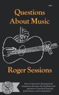 Questions About Music di Roger Sessions edito da W. W. Norton & Company