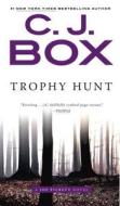 Trophy Hunt di C. J. Box edito da BERKLEY BOOKS