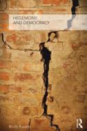 Hegemony and Democracy di Bruce (Yale University Russett edito da Taylor & Francis Ltd