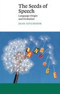 The Seeds of Speech di Jean Aitchison, Aitchison Jean edito da Cambridge University Press