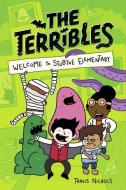 The Terribles #1: Welcome to Stubtoe Elementary di Travis Nichols edito da RANDOM HOUSE