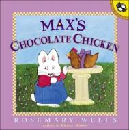 Max's Chocolate Chicken di Rosemary Wells edito da TURTLEBACK BOOKS
