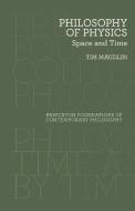 Philosophy of Physics di Tim Maudlin edito da Princeton University Press