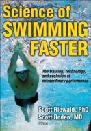 Science of Swimming Faster di Scott Riewald, Scott Rodeo edito da Human Kinetics