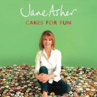 Cakes For Fun di Jane Asher edito da Simon & Schuster