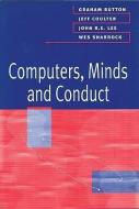 Computers, Minds and Conduct di Graham Button edito da Polity Press