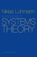 Introduction to Systems Theory di Niklas Luhmann edito da Polity Press