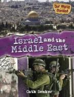Our World Divided: Israel And The Middle East di Cath Senker edito da Hachette Children's Group