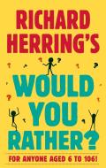 Richard Herring's Would You Rather? di Richard Herring edito da Little, Brown Book Group