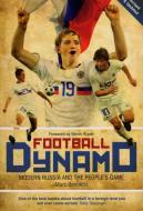 Football Dynamo di Marc Bennetts edito da Ebury Publishing