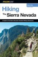 Hiking The Sierra Nevada di Barry Parr edito da Rowman & Littlefield