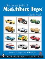 Encyclopedia Of Matchbox Toys di Charlie Mack edito da Schiffer Publishing Ltd