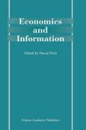 Economics and Information di Pascal Petit edito da Springer US